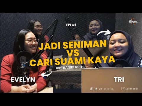 Watch Berseni Podcast #1 — Jadi Seniman vs Cari Suami Kaya